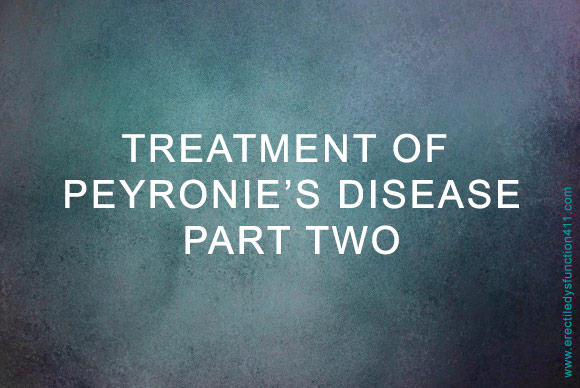 Treatment of Peyronie’s Disease | Part 2